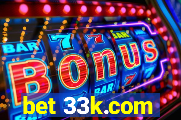 bet 33k.com